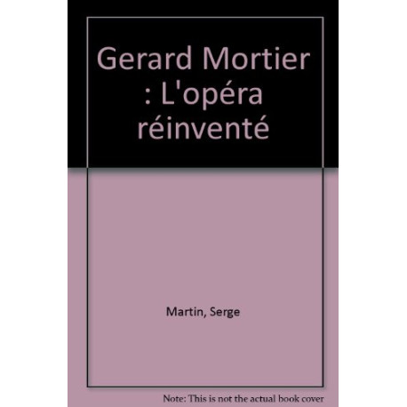 Gerard Mortier : L'opéra réinventé Gerard Mortier : L'opéra réinventé
