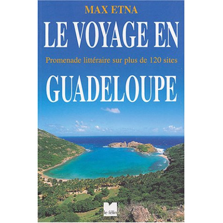 Voyage en Guadeloupe Voyage en Guadeloupe