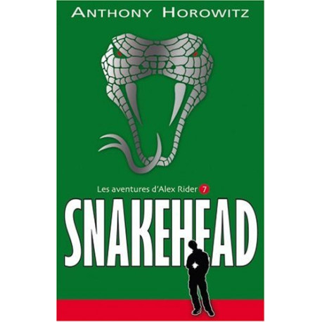 Les aventures d'Alex Rider Tome 7 : Snakehead Les aventures d'Alex Rider Tome 7 : Snakehead