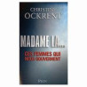 Madame la... - ces femmes qui nous gouvernent