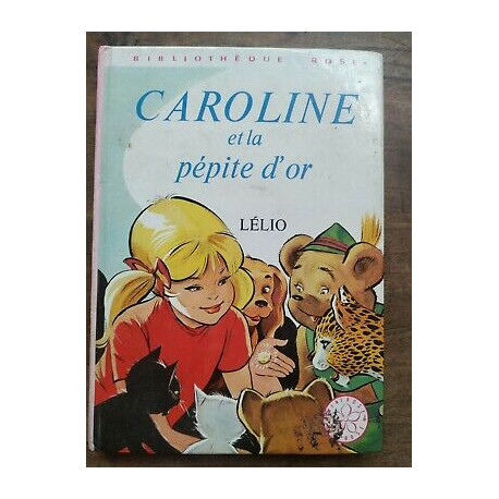 Lélio Caroline et pétite d'or Bibliothèque rose