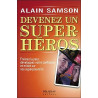 Devenez un super héros - Freinez la peur développez votre confiance