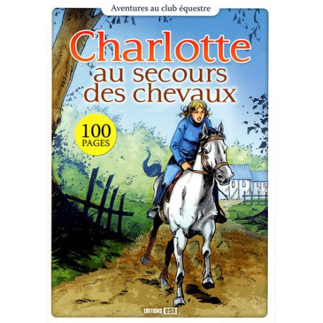 Charlotte au secours des chevaux Charlotte au secours des chevaux