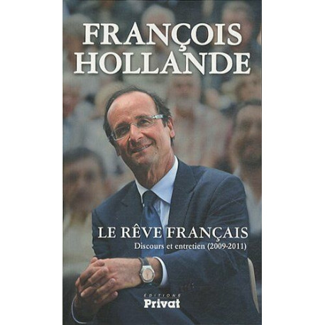 Le rêve français : Discours et entretien (2009-2011) Le rêve français : Discours et entretien (2009-2011)