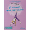 Mon cahier poche : Je rebondis après mon cancer