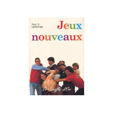 Jeux nouveaux de groupe Jeux nouveaux de groupe