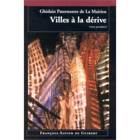 Villes à la dérive Villes à la dérive