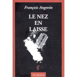 Le nez en laisse