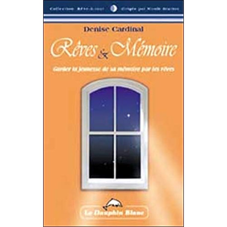 Rêves et mémoire Rêves et mémoire