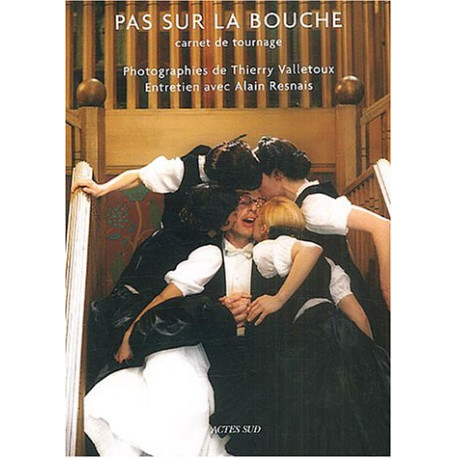 Pas sur la bouche : Carnet de tournage Pas sur la bouche : Carnet de tournage