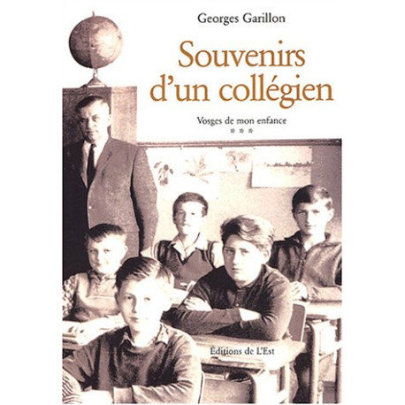 Vosges de mon enfance Tome 3 : Souvenirs d'un collégien Vosges de mon enfance Tome 3 : Souvenirs d'un collégien