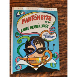 Georges Chaulet - Fantômette et la lampe merveilleuse Bibliothèque...