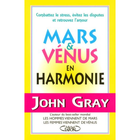 Mars et Vénus en harmonie : Combattez le stress évitez les... Mars et Vénus en harmonie : Combattez le stress évitez les...