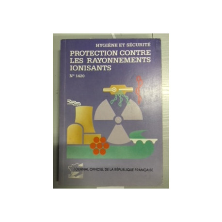 HYGIENE ET SECURITE - PROTECTION CONTRE LES RAYONNEMENTS IONISANTS... HYGIENE ET SECURITE - PROTECTION CONTRE LES RAYONNEMENTS IONISANTS...
