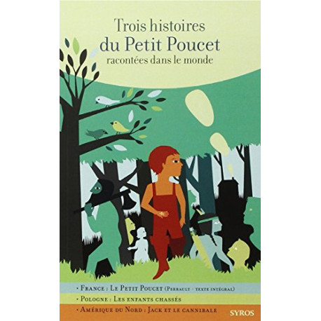 Trois histoires du Petit Poucet racontées dans le monde Trois histoires du Petit Poucet racontées dans le monde