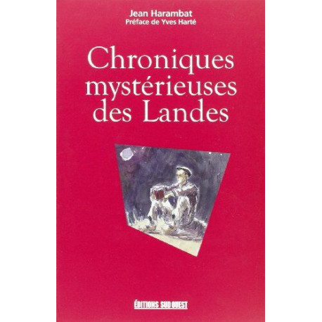 Chronique mystérieuses des Landes