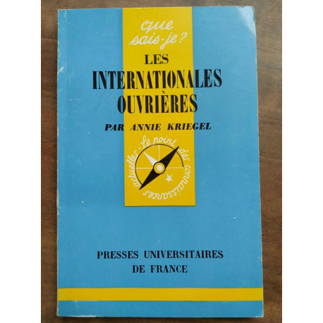 Les internationales ouvrières Presses univ de france