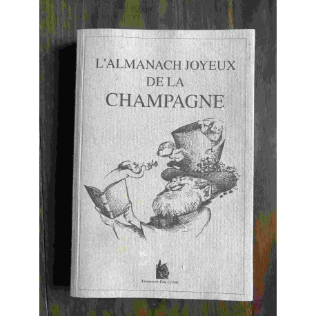 L'almanach joyeux de la Champagne L'almanach joyeux de la Champagne