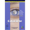 Cataracte : Guide à l'usage des patients et de leur entourage