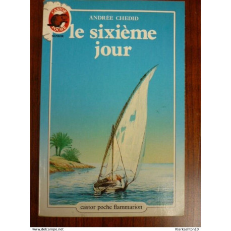 Le Sixième Jour - Andrée Chedid Castor Poche