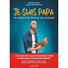 Je suis papa: 28 jours pour trouver ses marques