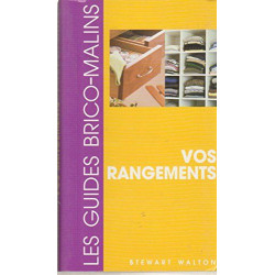 les guides brico-malins : Vos rangements