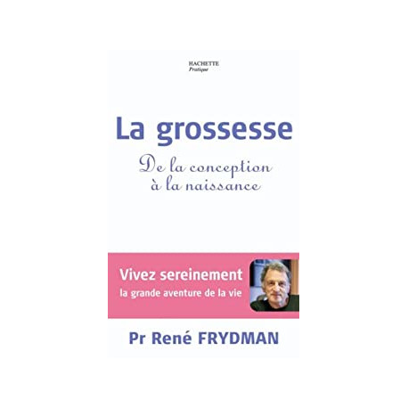 La grossesse: De la conception à la naissance