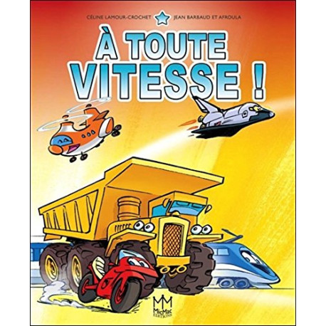 A toute vitesse A toute vitesse