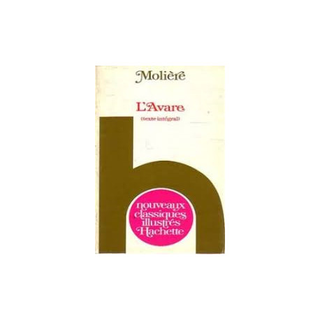 L'Avare (Nouveaux classiques illustrés Hachette) L'Avare (Nouveaux classiques illustrés Hachette)