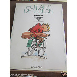 Huit ans de violon un cahier de musique signé pef Gallimard