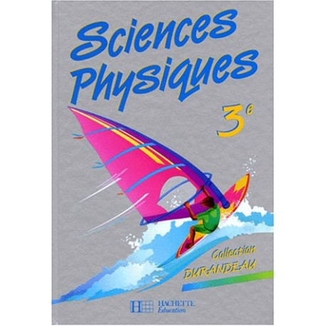 Sciences physiques 3e Sciences physiques 3e