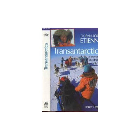 Transantarctica -La traversée du dernier continent Transantarctica -La traversée du dernier continent