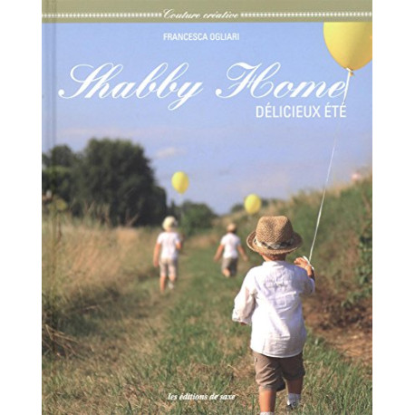 Shabby Home : Délicieux été Shabby Home : Délicieux été