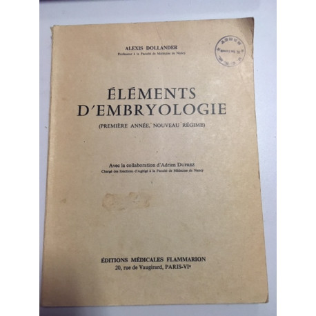 ELEMENTS D'EMBRYOLOGIE (PREMIERE ANNEE NOUVEAU REGIME) ELEMENTS D'EMBRYOLOGIE (PREMIERE ANNEE NOUVEAU REGIME)