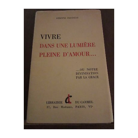 vivre dans une lumière pleine d'amour Librairie du Carmel