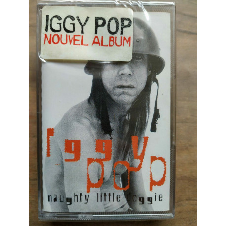 Iggy Pop Naughty Little Doggie Cassette Audio K7 NEUVE SOUS BLISTER