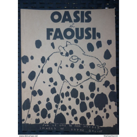 Oasis et Faousi par le CM2 de Mme Mourey images de Sophie Gollot/... Oasis et Faousi par le CM2 de Mme Mourey images de Sophie Gollot/...
