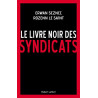 Le Livre noir des syndicats