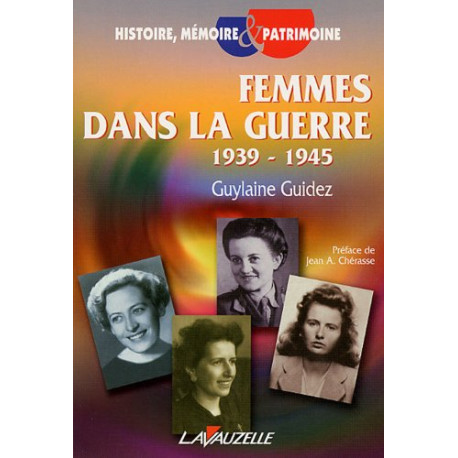 Femmes dans la guerre 1939-1945 Femmes dans la guerre 1939-1945