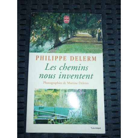 p delerm Les chemins nous inventent Le livre de poche