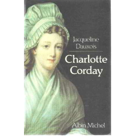 Charlotte Corday Charlotte Corday