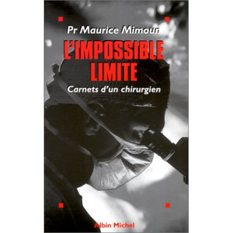 L'Impossible limite : Carnets d'un chirurgien L'Impossible limite : Carnets d'un chirurgien