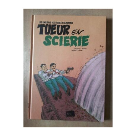 Les enquêtes des frères Palindrome 1 Tueur en scieriele moule à... Les enquêtes des frères Palindrome 1 Tueur en scieriele moule à...