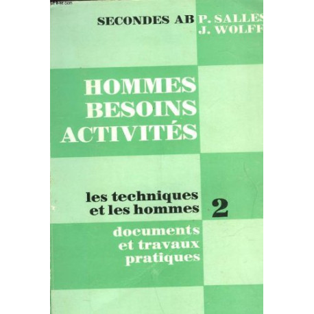 Hommes besoins activites - i - les techniques et les hommes - tome... Hommes besoins activites - i - les techniques et les hommes - tome...