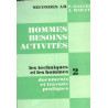 Hommes besoins activites - i - les techniques et les hommes - tome...