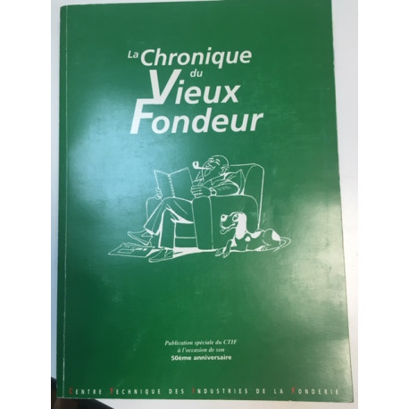 LA CHRONIQUE DU VIEUX FONDEUR LA CHRONIQUE DU VIEUX FONDEUR