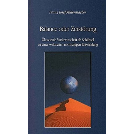 Balance oder Zerstörung: Ökosoziale Marktwirtschaft als Schlüssel... Balance oder Zerstörung: Ökosoziale Marktwirtschaft als Schlüssel...