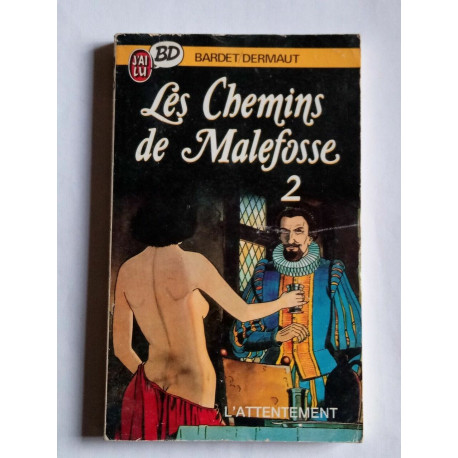 Bardet Dermaut Les Chemins de Malefosse Tomes 2 et 3 J'ai lu