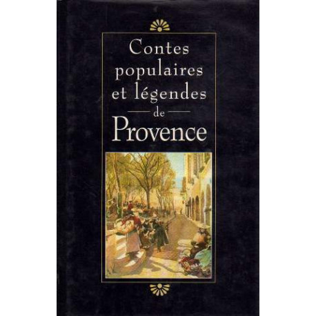 Contes populaires et légendes de Provence Contes populaires et légendes de Provence