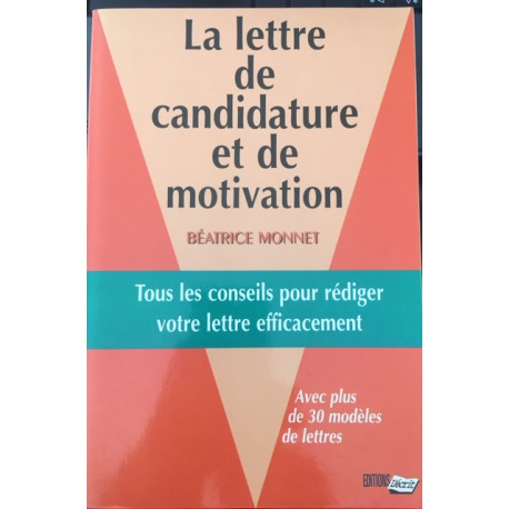 La lettre de candidature et de motivation La lettre de candidature et de motivation